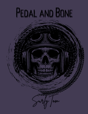 Pedal and Bone B0DHQVBH69 Book Cover