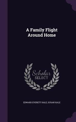 A Family Flight Around Home 1359656596 Book Cover