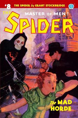 The Spider #8: The Mad Horde 1618273884 Book Cover