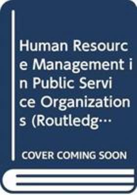 Human Resource Management in Public Service Org... 0415411548 Book Cover