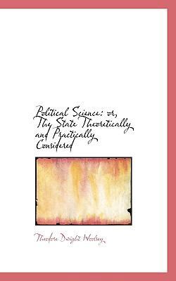 Political Science: Or, the State Theoretically ... 1116475634 Book Cover