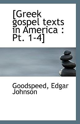 [Greek Gospel Texts in America: PT. 1-4] 111094280X Book Cover