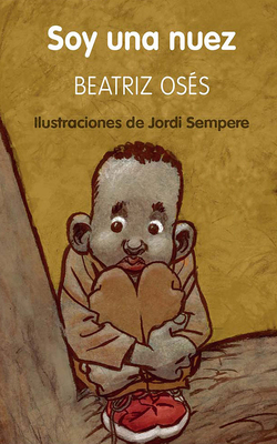 Soy Una Nuez: Premio Edebé de Literatura Infant... [Spanish] 1713578107 Book Cover