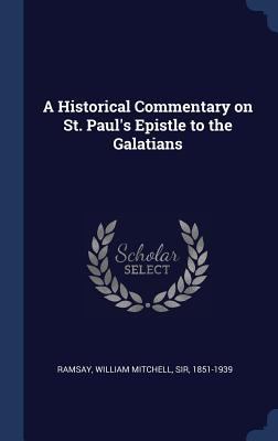 A Historical Commentary on St. Paul's Epistle t... 1340248999 Book Cover