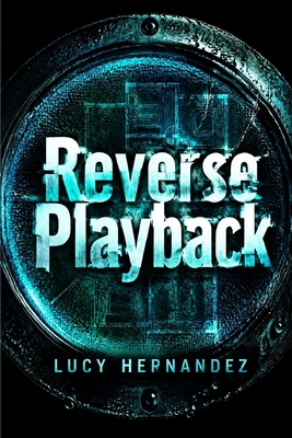 Reverse Playback B0HKMXQBWM Book Cover