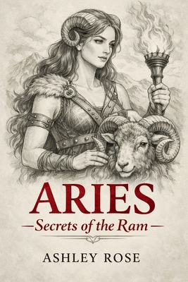 Aries: Secrets of the Ram B0GTWLSNXV Book Cover
