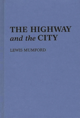 The Highway and the City. 0313227470 Book Cover