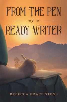 From the Pen of a Ready Writer 1532057288 Book Cover