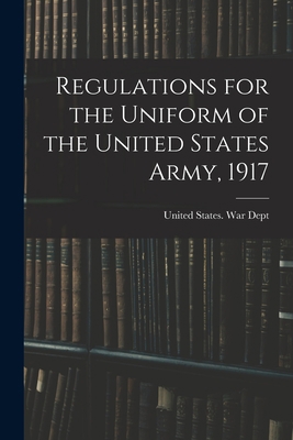 Regulations for the Uniform of the United State... 1019235047 Book Cover