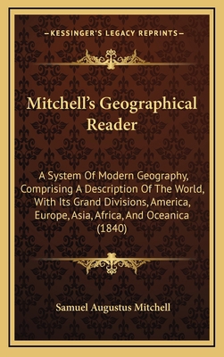 Mitchell's Geographical Reader: A System Of Mod... 1165064154 Book Cover