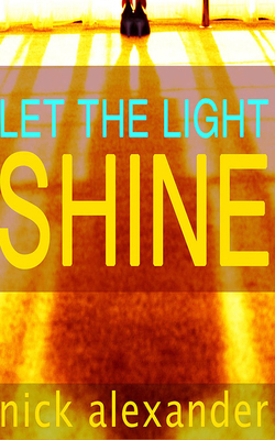 Let the Light Shine 1978667035 Book Cover