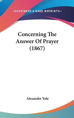 Concerning the Answer of Prayer (1867) 1120222680 Book Cover