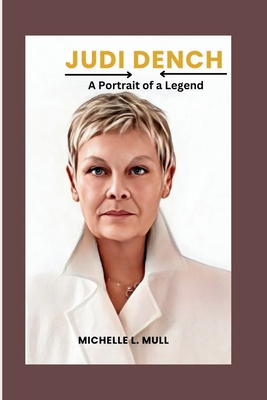 Judi Dench: A Portrait of a Legend B0CTJ32BS2 Book Cover