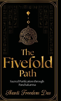 The Fivefold Path: Sacred Purification through ... 9699592974 Book Cover