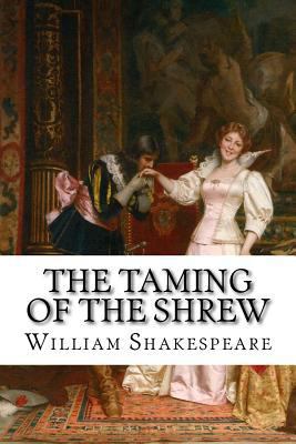 The Taming of the Shrew William Shakespeare 1542491517 Book Cover