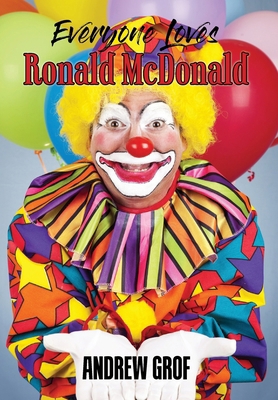 Everyone Loves Ronald McDonald B0D9MXT9TK Book Cover
