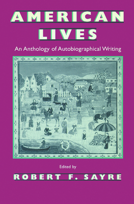 American Lives: An Anthology of Autobiographica... 0299142442 Book Cover