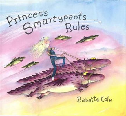 Princess Smartypants Rules 0399243496 Book Cover