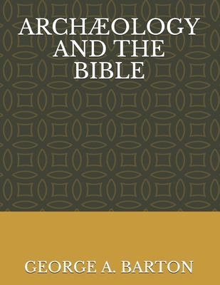 Arch?ology and the Bible B084Z82DBX Book Cover