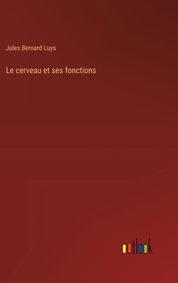 Le cerveau et ses fonctions [French] 3385016657 Book Cover