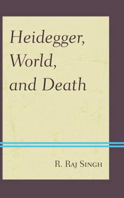 Heidegger, World, and Death 0739171941 Book Cover