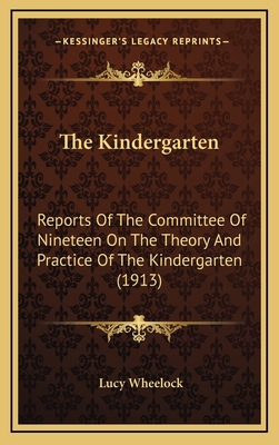 The Kindergarten: Reports of the Committee of N... 1164767887 Book Cover