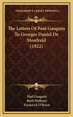 The Letters Of Paul Gauguin To Georges Daniel D... 116518432X Book Cover