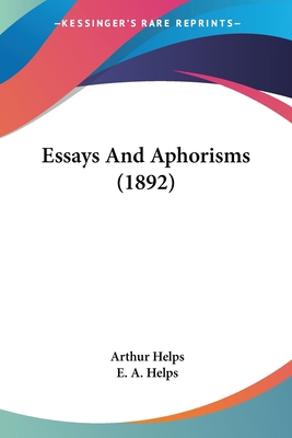 Essays And Aphorisms (1892) 0548893179 Book Cover