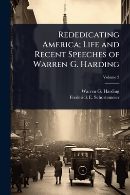 Rededicating America; Life and Recent Speeches ... 1024024008 Book Cover