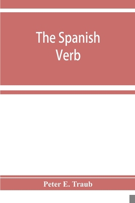 The Spanish verb; with an introduction on Spani... 9353929229 Book Cover