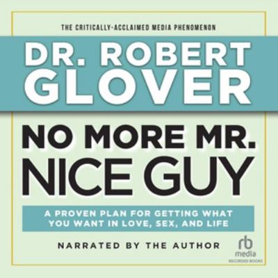 No More Mr. Nice Guy: A Proven Plan for Getting... 1664468757 Book Cover