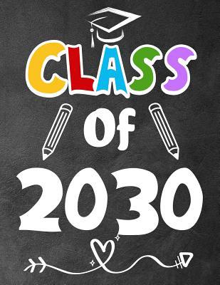 Class of 2030: Funny Back To School notebook, G... 1073030636 Book Cover