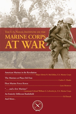 The U.S. Naval Institute on Marine Corps at War 1682470423 Book Cover