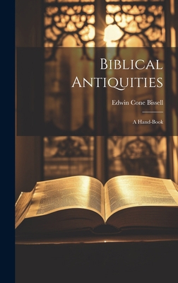 Biblical Antiquities: A Hand-book 1021039659 Book Cover