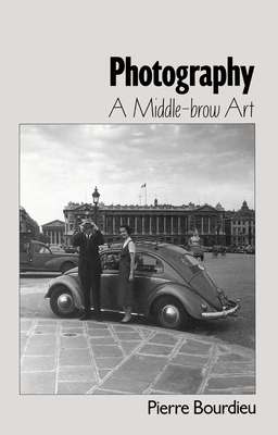 Photography: A Middle-Brow Art 0745617158 Book Cover