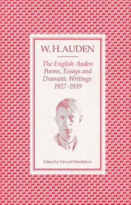 The English Auden: Poems, Essays and Dramatic W... 0571115020 Book Cover