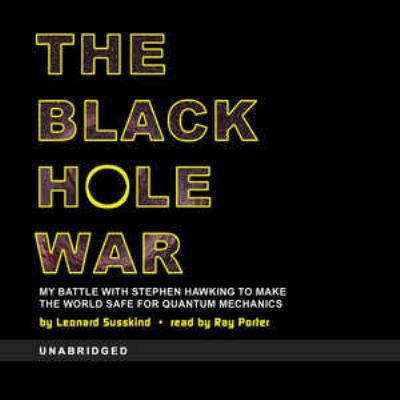 The Black Hole War: My Battle with Stephen Hawk... 1433243695 Book Cover