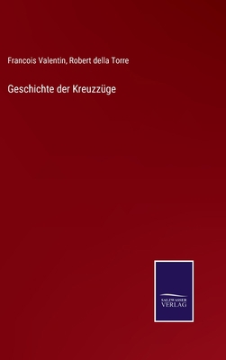 Geschichte der Kreuzzüge [German] 3752536950 Book Cover