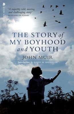 The Story of My Boyhood and Youth 1912476347 Book Cover