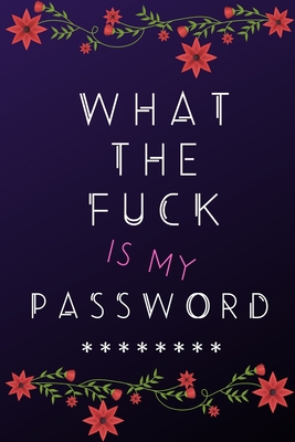 What the Fuck is my Password 1650238932 Book Cover