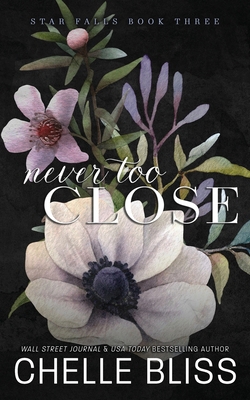 Never Too Close: Discreet Edition 1637431376 Book Cover