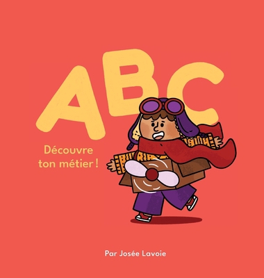 ABC Découvre ton métier! [French] 1778193471 Book Cover