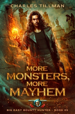 More Monsters, More Mayhem: Big Easy Bounty Hunter B0CPLQKGC6 Book Cover