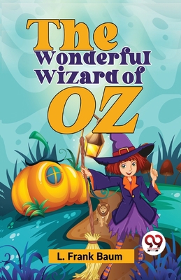 The Wonderful Wizard Of Oz 9356563187 Book Cover