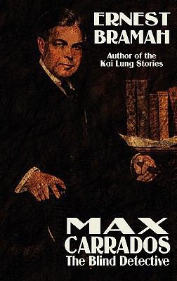 Max Carrrados, the Blind Detective 1434430049 Book Cover