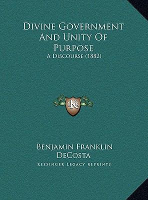 Divine Government And Unity Of Purpose: A Disco... 1169389996 Book Cover
