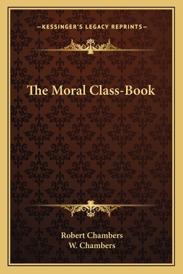 The Moral Class-Book 116359427X Book Cover