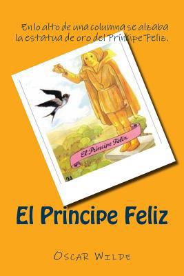 El Principe Feliz (Spanish) Edition [Spanish] 1545513066 Book Cover