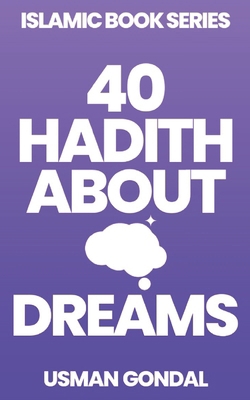 40 Hadith About Dreams B0F9FNRJY8 Book Cover