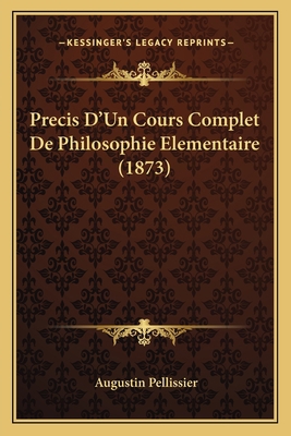 Precis D'Un Cours Complet De Philosophie Elemen... [French] 1167700198 Book Cover